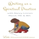 Writing as a Spiritual Practice