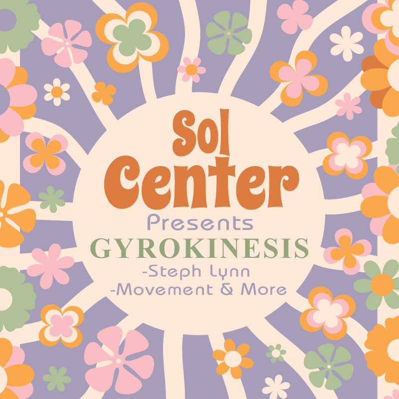 Gyrokinesis Movement & More Sol Center Tucson