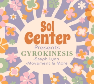 Gyrokinesis Movement & More Sol Center Tucson